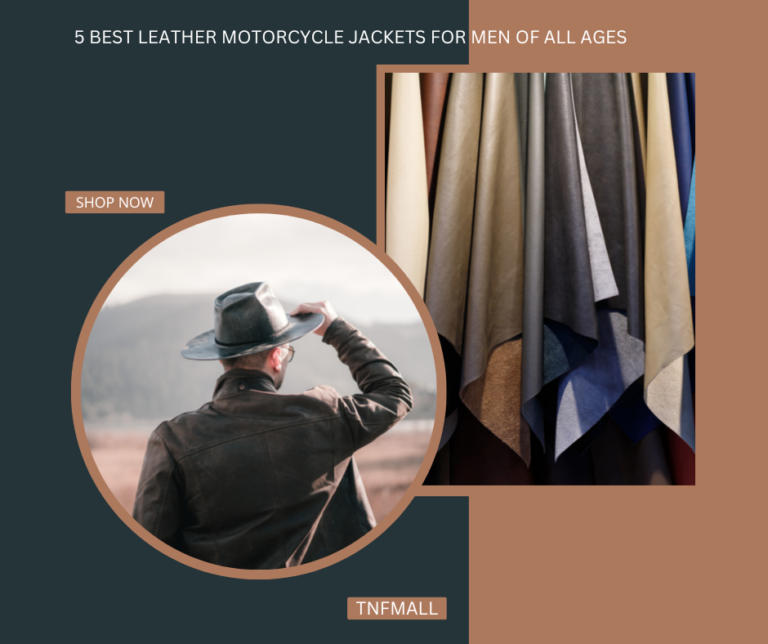 5 BEST LEATHER MOTORCYCLE JACKETS FOR MEN OF ALL AGES